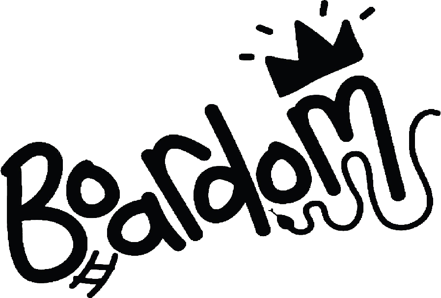 Boardom